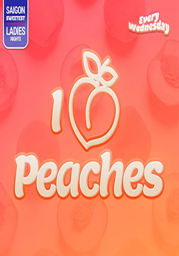 I love Peaches | Commas Saigon